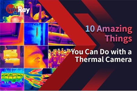 10 erstaunliche Dinge, die Sie mit einer Wärme kamera tun können
