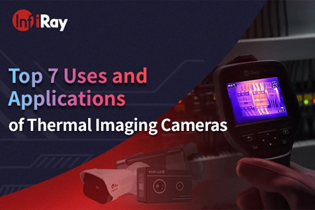 Top 7 Verwendungen und Anwendungen von Wärme bild kameras