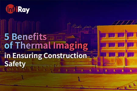 5 Vorteile der thermischen Bildgebung für die Bau sicherheit