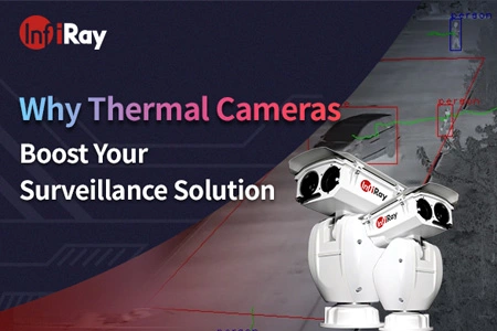 Warum thermische Kameras Ihre Überwachungs lösung steigern?