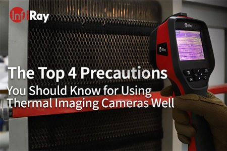 Die Top 4 Vorsicht maßnahmen, die Sie für die Verwendung von Wärme bild kameras gut kennen sollten