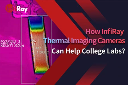 Wie InfiRay Wärme bild kameras können College Labs helfen?