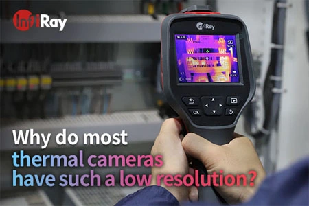 Warum haben die meisten Wärme bild kameras eine so niedrige Auflösung?