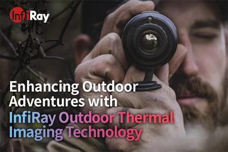 Verbesserung der Outdoor-Abenteuer mit InfiRay Outdoor-Wärme bild technologie