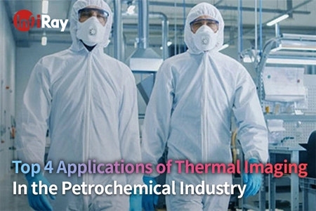 Top 4 Anwendungen der thermischen Bildgebung in der petro chemischen Industrie